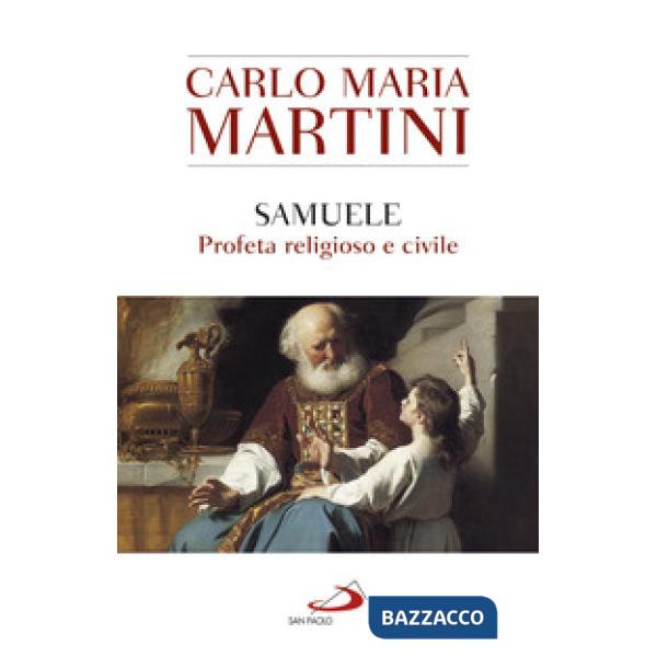 Samuele, profeta religioso e civile