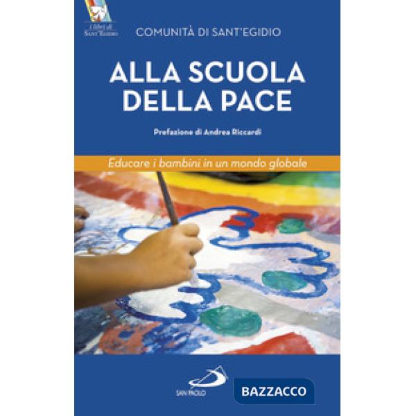 Alla scuola della pace. Educare i bambini in un mondo globale