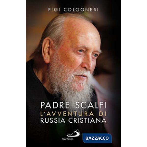 Padre Scalfi. L'avventura di Russia cristiana