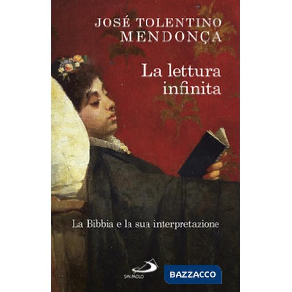 Lettura infinita. La Bibbia e la sua interpretazione (La)