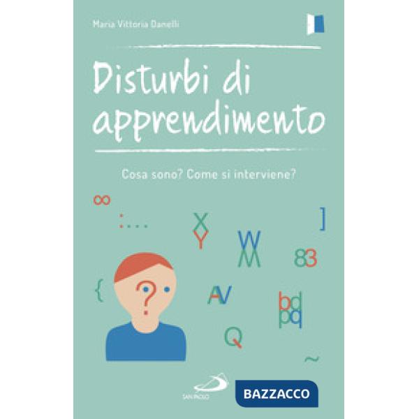 Disturbi di apprendimento. Cosa sono? Come si interviene?