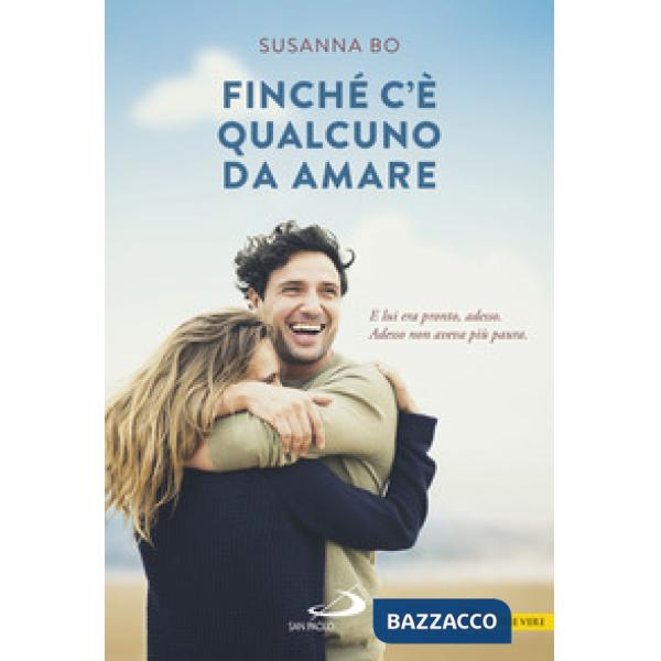 Finché c'è qualcuno da amare