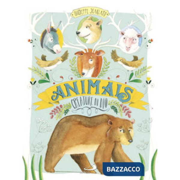 Animals. Creature di Dio