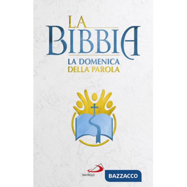 Bibbia. La Domenica della Parola (La)