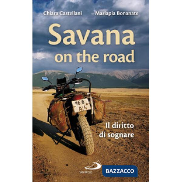 Savana on the road. Il diritto di sognare