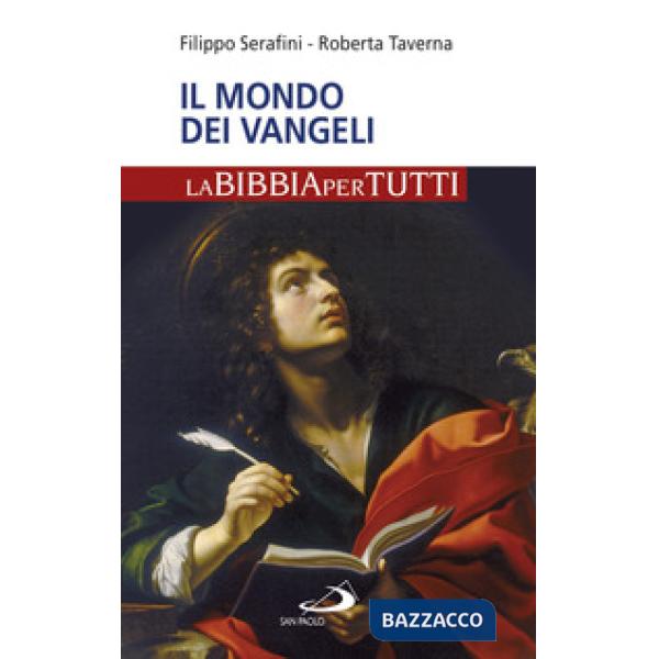 Mondo dei Vangeli. La Bibbia per tutti (Il)
