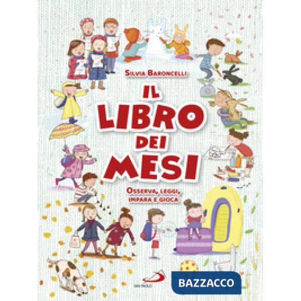 Libro dei mesi. Osserva, leggi, impara e gioca (Il)