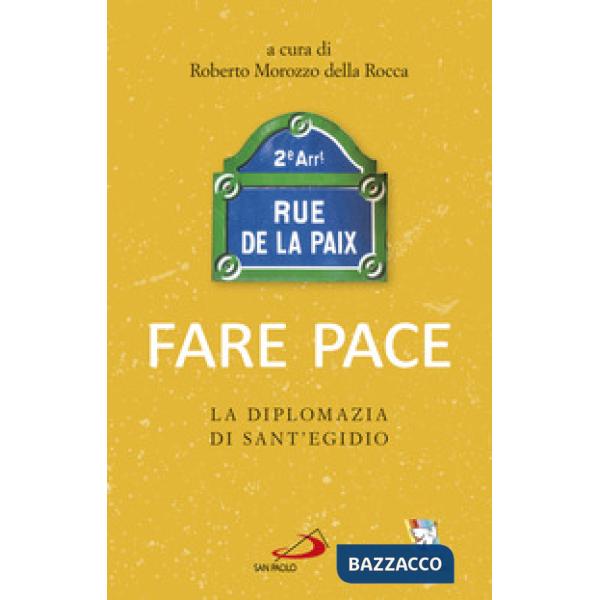 Fare pace. La diplomazia di Sant'Egidio
