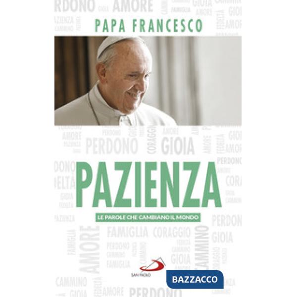 Pazienza. Le parole che cambiano il mondo