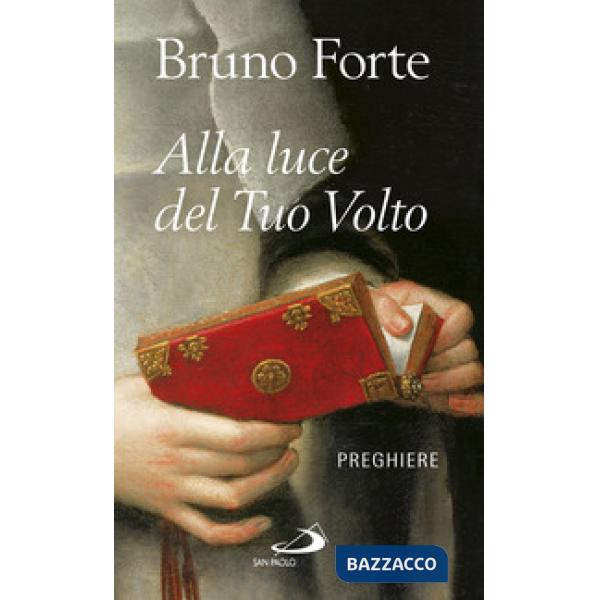 Alla luce del tuo volto. Preghiere