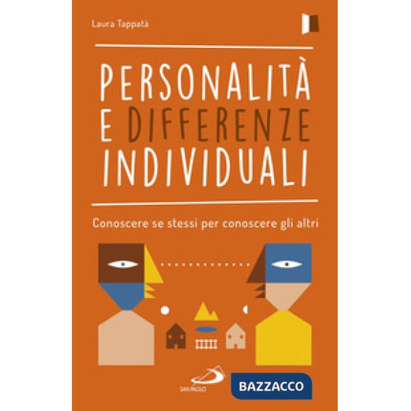 Personalità e differenze individuali. Conoscere se stessi per conoscere gli altri