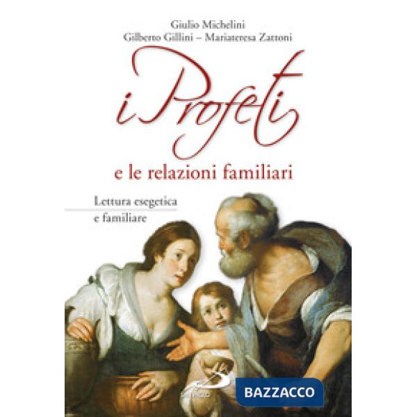 Profeti e le relazioni familiari (I)