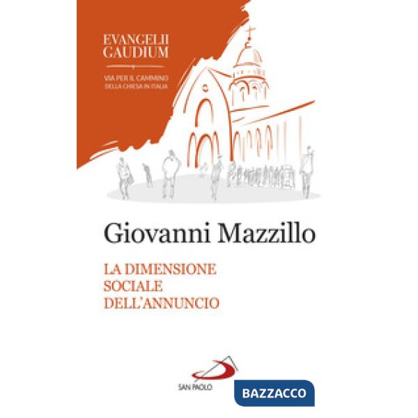 Dimensione sociale dell'annuncio. Secondo «Evangelii gaudium» (La)