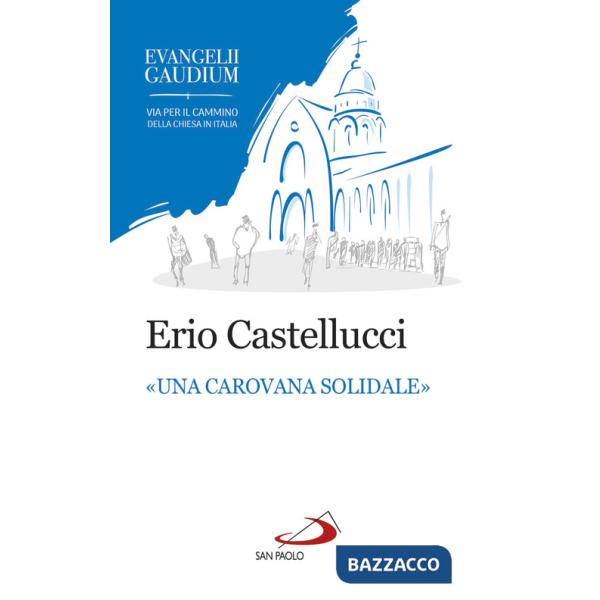 Carovana solidale». La fraternità come stile dell'annuncio in Evangelii gaudium («Una)