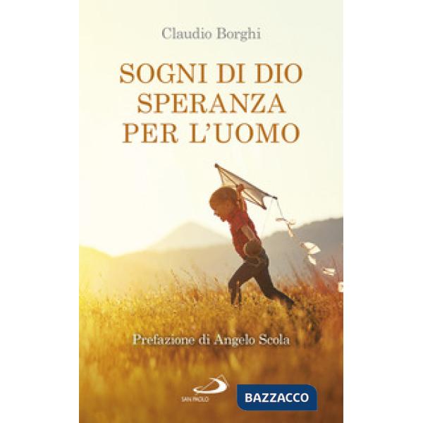 Sogni di Dio, speranza per l'uomo