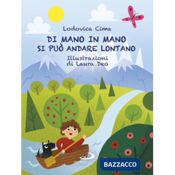 Di mano in mano si può andare lontano. Ediz. illustrata