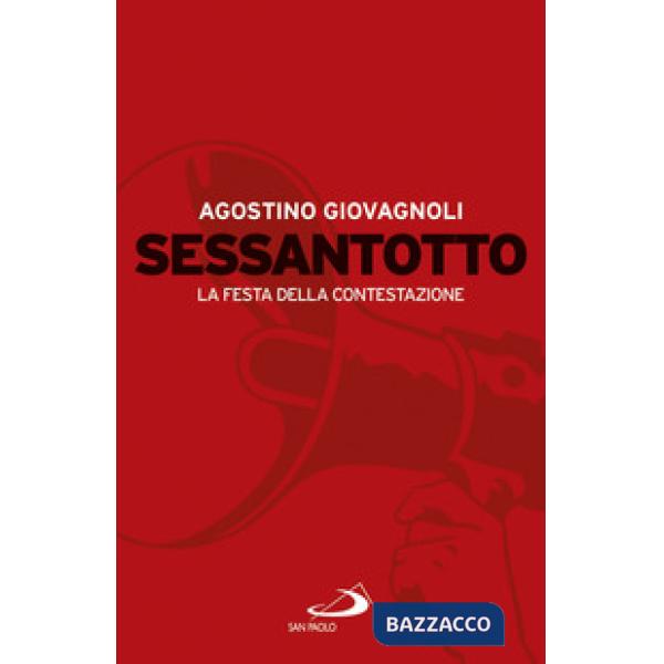 Sessantotto. La festa della contestazione