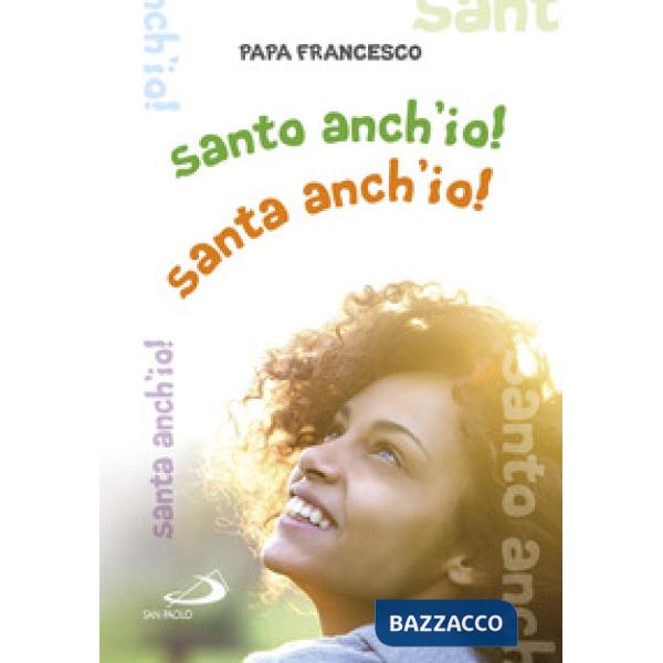 Santo anch'io! Santa anch'io!