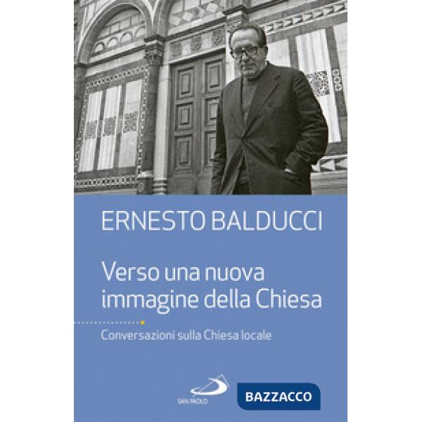 Verso una nuova immagine della Chiesa. Conversazioni sulla Chiesa locale
