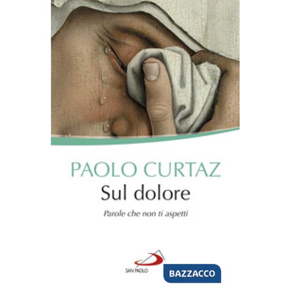 Sul dolore. Parole che non ti aspetti