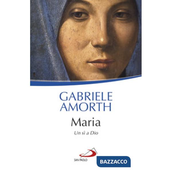 Maria. Un sì a Dio