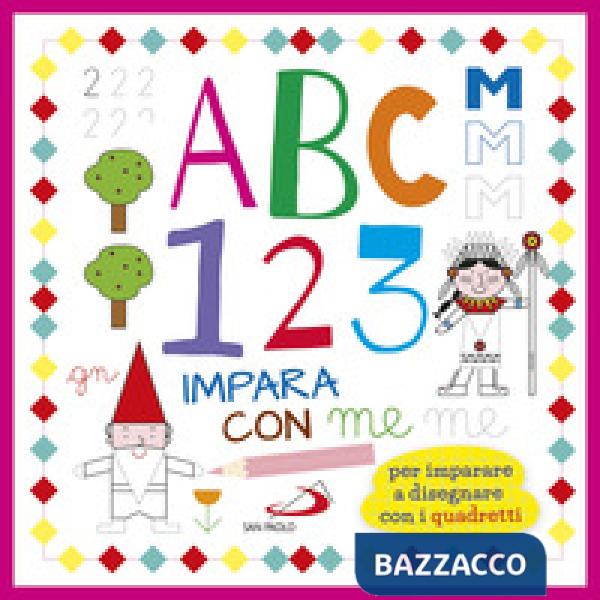 ABC 123 impara con me. Per imparare a disegnare con i quadretti