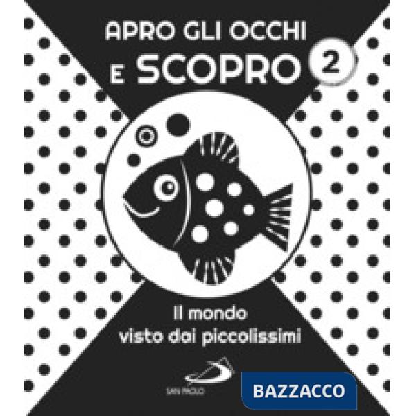 Apro gli occhi e scopro. Vol. 2