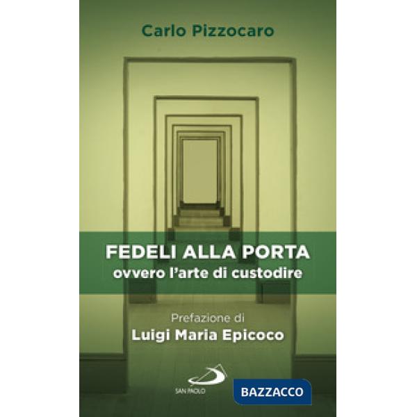 Fedeli alla porta ovvero l'arte di custodire