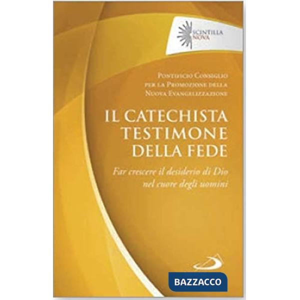 Catechista testimone della fede (Il)