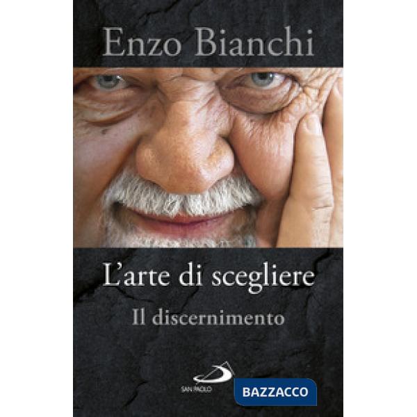 Arte di scegliere. Il discernimento (L')