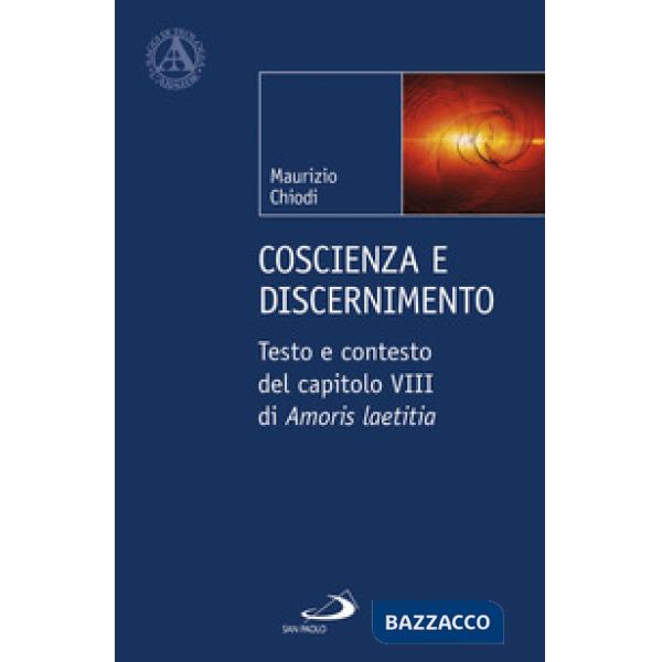 Coscienza e discenimento. Testo e contesto del capitolo VIII di «Amoris laetitia»