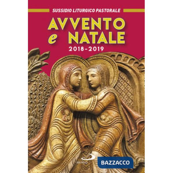 Avvento e Natale 2018-2019. Sussidio liturgico-pastorale