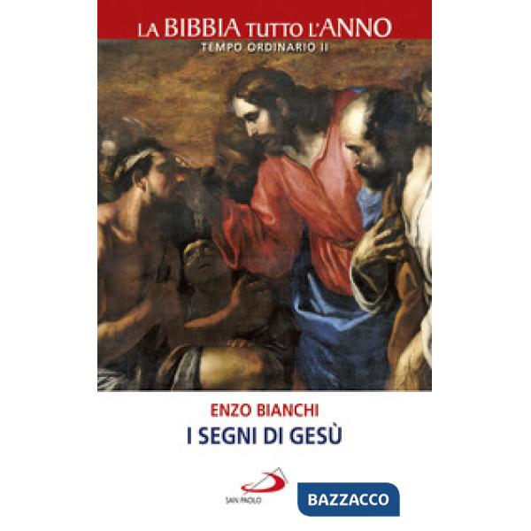 Segni di Gesù. La Bibbia tutto l'anno. Tempo ordinario II (I)