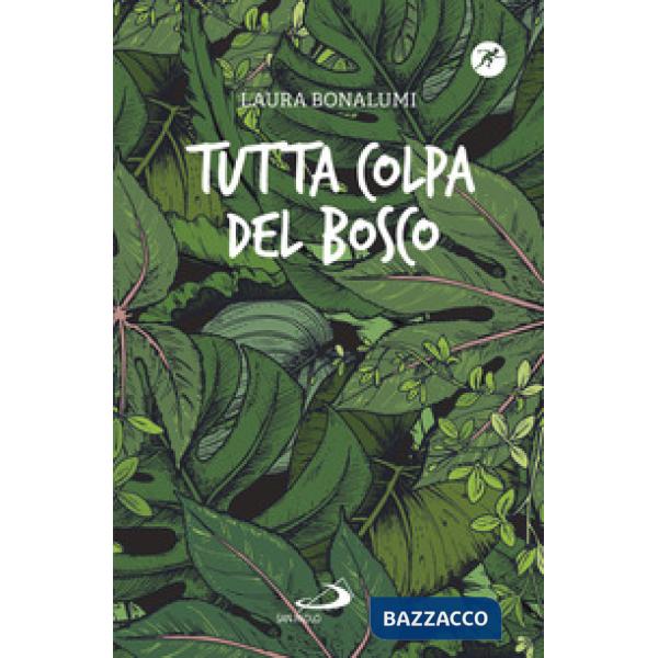 Tutta colpa del bosco