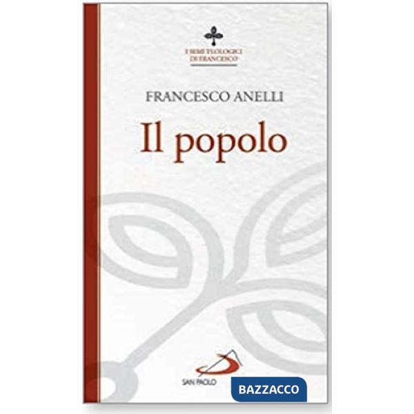 Popolo. I semi teologici di Francesco (Il)
