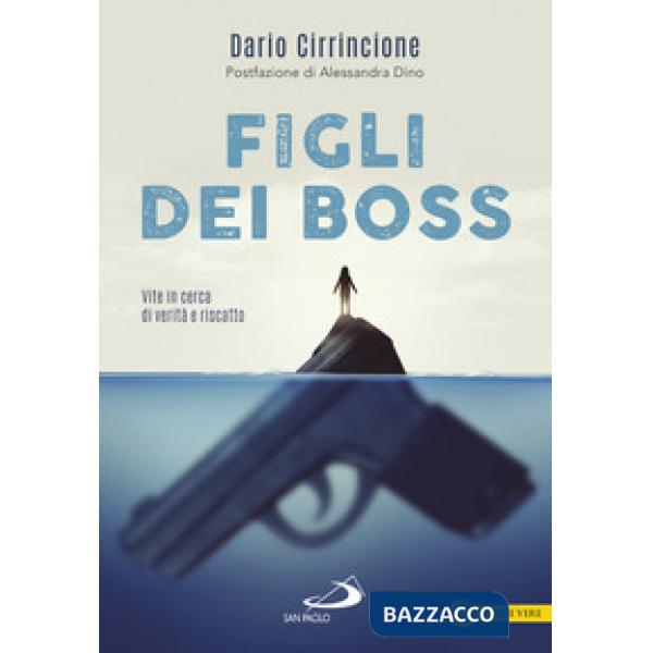 Figli dei boss. Vite in cerca di verità e riscatto