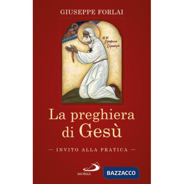 Preghiera di Gesù. Invito alla pratica (La)
