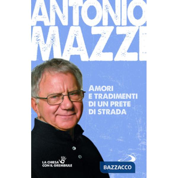 Amori e tradimenti di un prete di strada