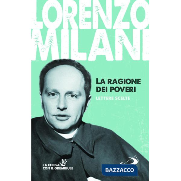 Ragione dei poveri. Lettere scelte (La)