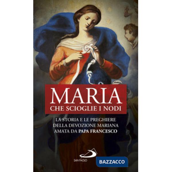 Maria che scioglie i nodi. La storia e le preghiere della devozione mariana amata da papa Francesco