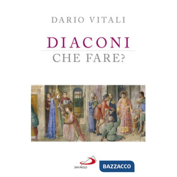 Diaconi: che fare?