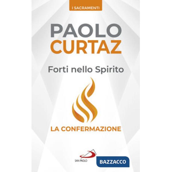 Forti nello spirito. La confermazione