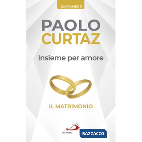 Insieme per amore. Il matrimonio