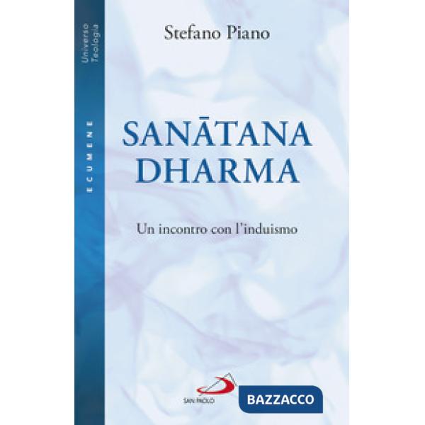 Sanatana-Dharma. Un incontro con l'induismo