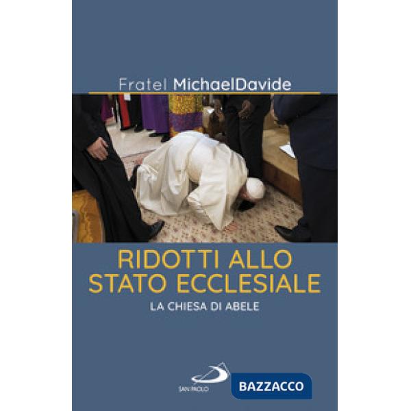 Ridotti allo stato ecclesiale. La Chiesa di Abele