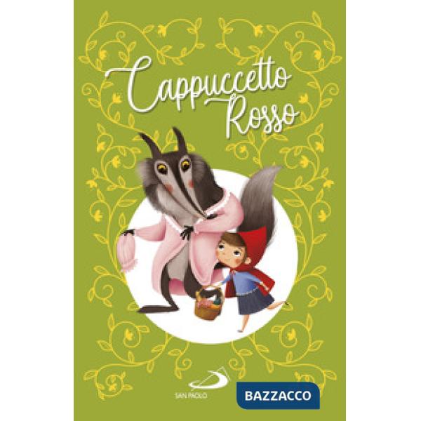 Cappuccetto Rosso. Ediz. a colori