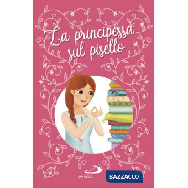 Principessa sul pisello. Ediz. a colori (La)