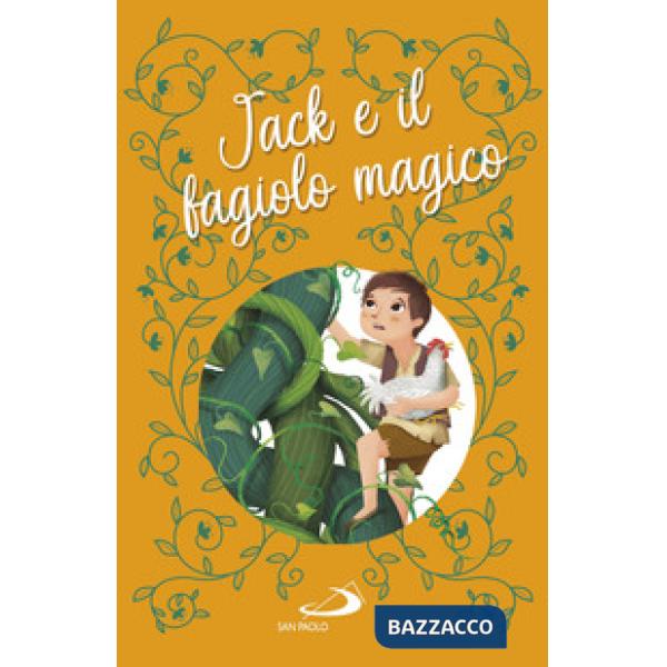 Jack e il fagiolo magico. Ediz. a colori