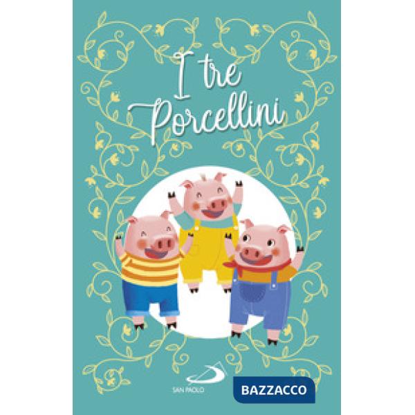 Tre porcellini. Ediz. a colori (I)