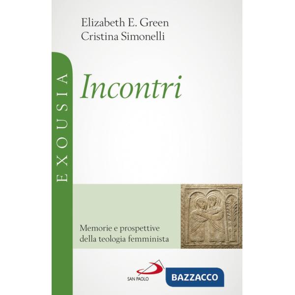 Incontri. Memorie e prospettive della teologia femminista